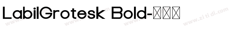 LabilGrotesk Bold字体转换